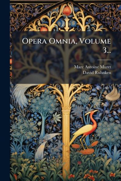 Opera Omnia Volume 3...