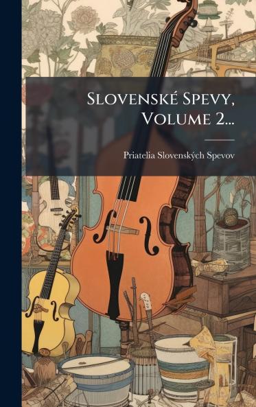 SlovenskÃ© Spevy Volume 2...