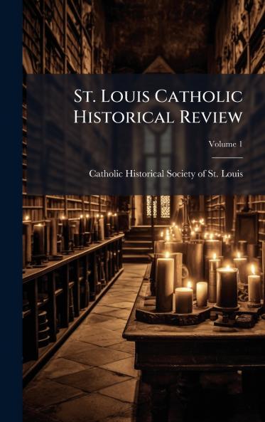 St. Louis Catholic Historical Review