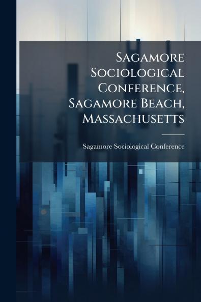 Sagamore Sociological Conference Sagamore Beach Massachusetts