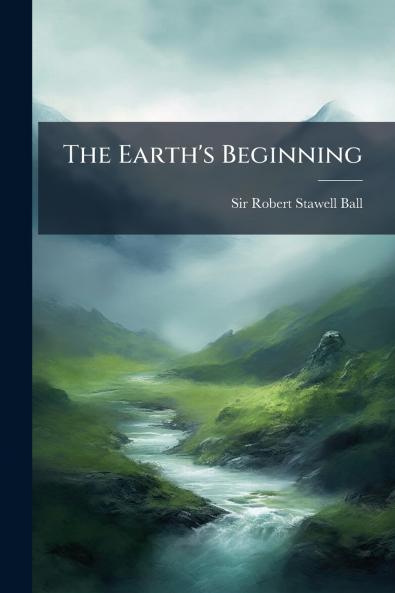 The Earth's Beginning