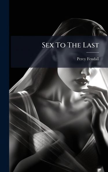 Sex To The Last
