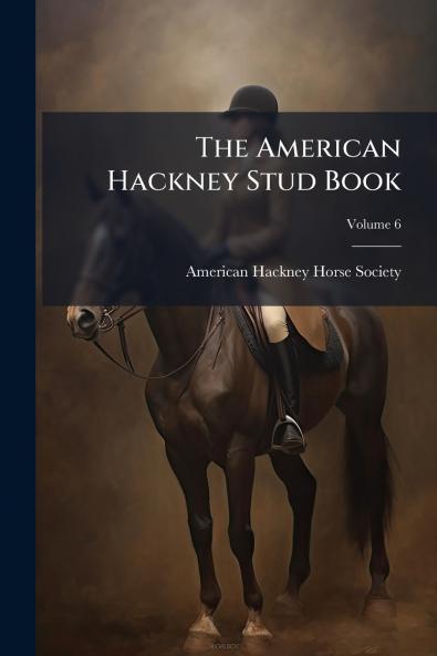 The American Hackney Stud Book