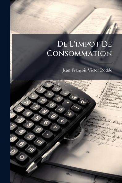 De L'impÃ´t De Consommation