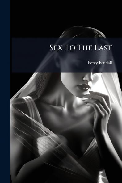 Sex To The Last