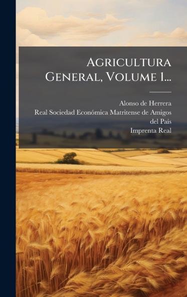 Agricultura General Volume 1...