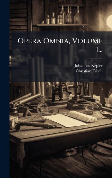 Opera Omnia Volume 1...