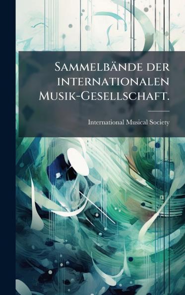 SammelbÃ¤nde der internationalen Musik-Gesellschaft.