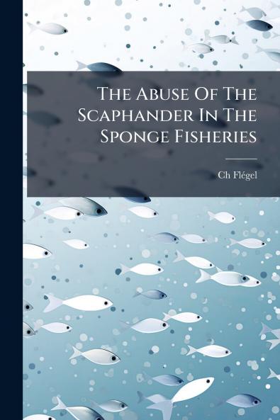 The Abuse Of The Scaphander In The Sponge Fisheries