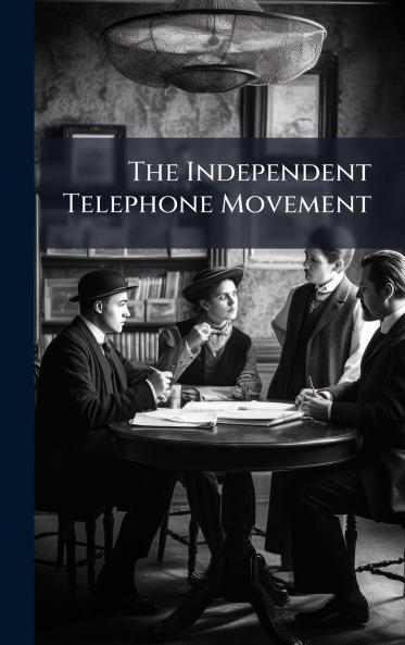The Independent Telephone Movement