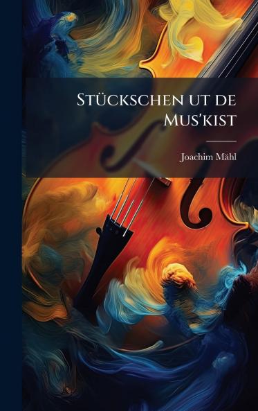 StÃ¼ckschen ut de Mus'kist