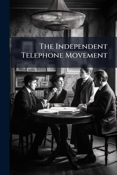 The Independent Telephone Movement