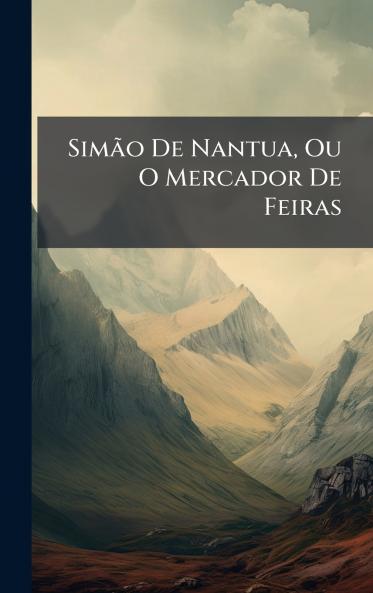 SimÃ£o De Nantua Ou O Mercador De Feiras