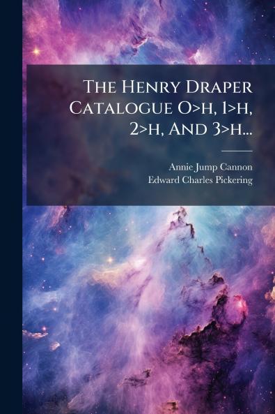 The Henry Draper Catalogue O>h 1>h 2>h And 3>h...