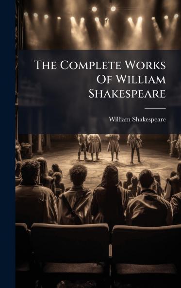 The Complete Works Of William Shakespeare