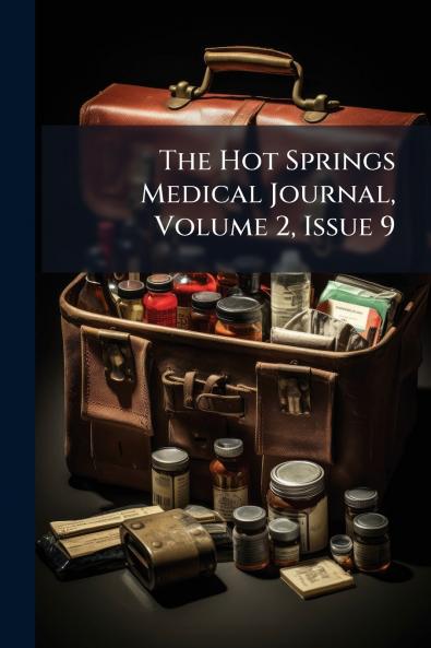 The Hot Springs Medical Journal Volume 2 Issue 9