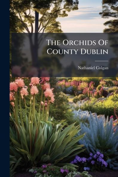 The Orchids Of County Dublin
