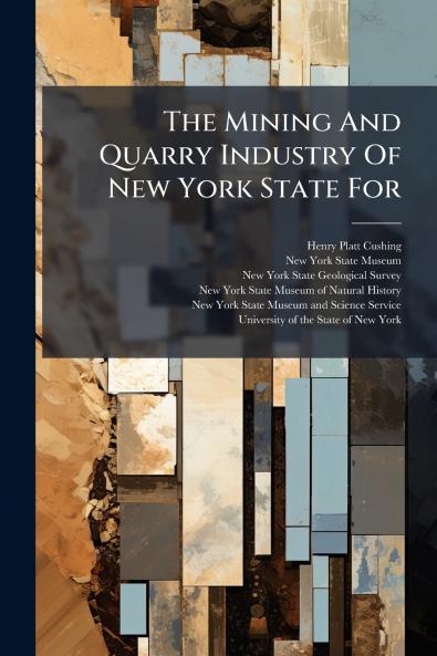 The Mining And Quarry Industry Of New York State For