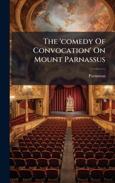 The 'comedy Of Convocation' On Mount Parnassus