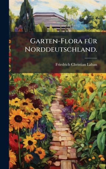Garten-Flora fÃ¼r Norddeutschland.