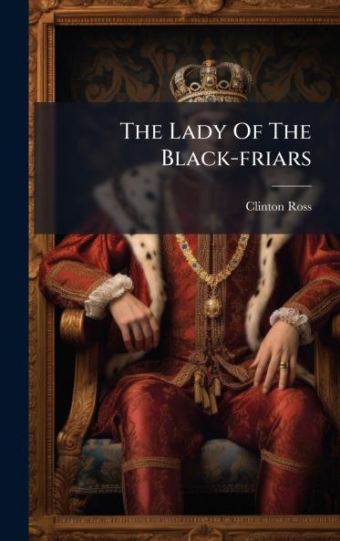 The Lady Of The Black-friars