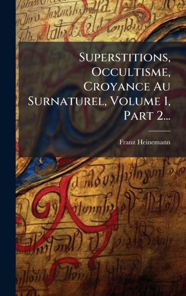 Superstitions Occultisme Croyance Au Surnaturel Volume 1 Part 2...