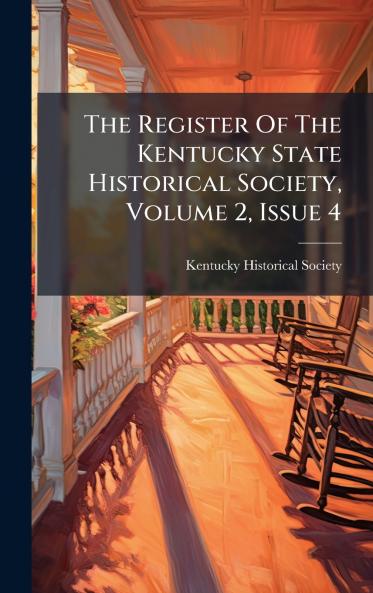 The Register Of The Kentucky State Historical Society Volume 2 Issue 4