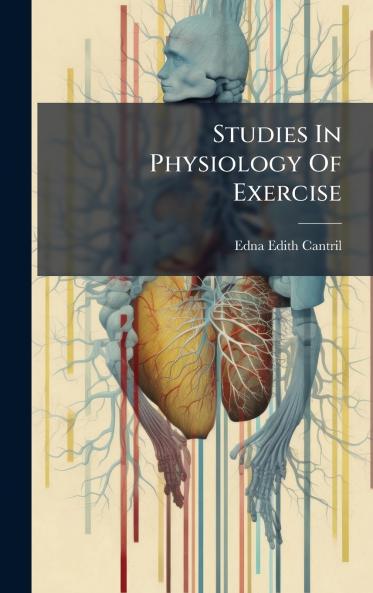 Studies In Physiology Of Exercise