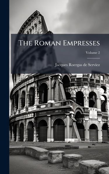 The Roman Empresses