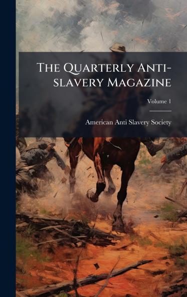 The Quarterly Anti-slavery Magazine