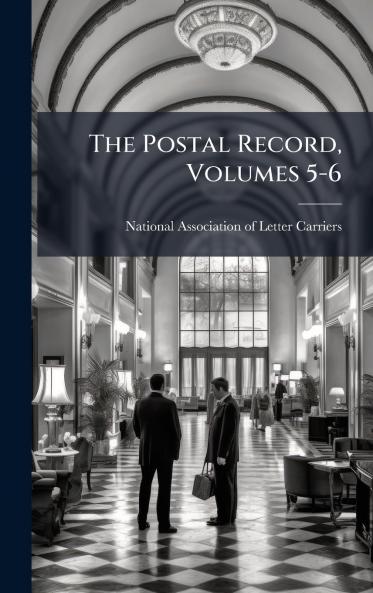 The Postal Record Volumes 5-6