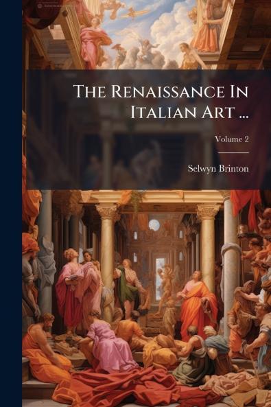The Renaissance In Italian Art ...