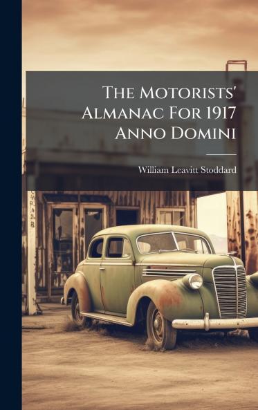 The Motorists' Almanac For 1917 Anno Domini