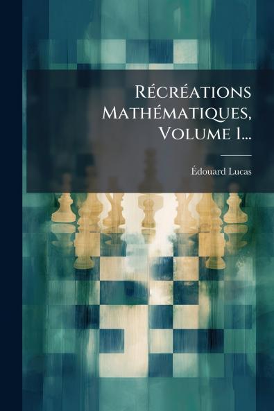 RÃ©crÃ©ations MathÃ©matiques Volume 1...