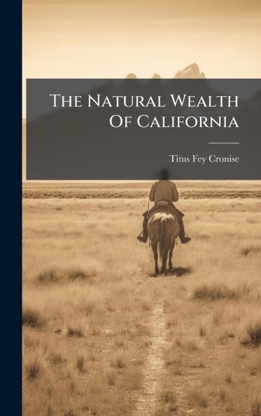 The Natural Wealth Of California