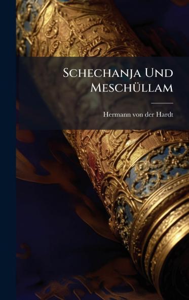 Schechanja Und MeschÃ¼llam