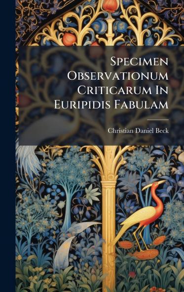 Specimen Observationum Criticarum In Euripidis Fabulam