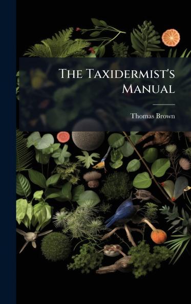 The Taxidermist's Manual