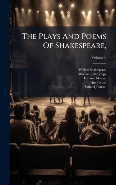 The Plays And Poems Of Shakespeare