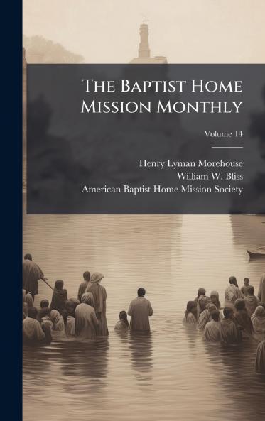 The Baptist Home Mission Monthly