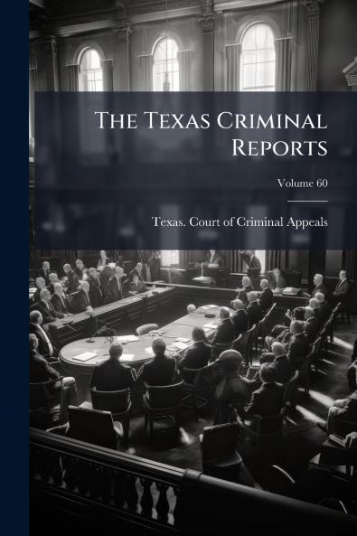The Texas Criminal Reports