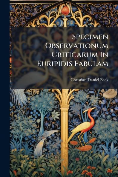 Specimen Observationum Criticarum In Euripidis Fabulam