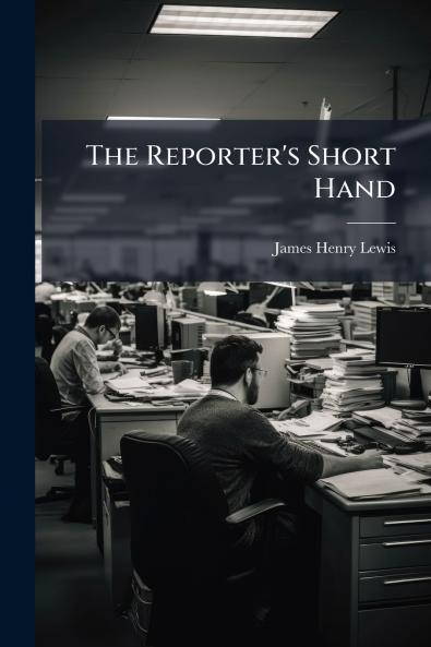 The Reporter's Short Hand