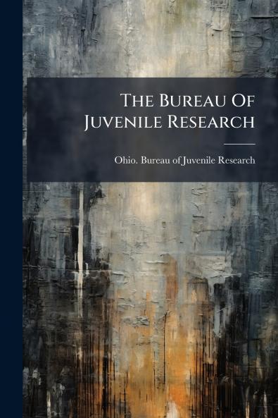 The Bureau Of Juvenile Research