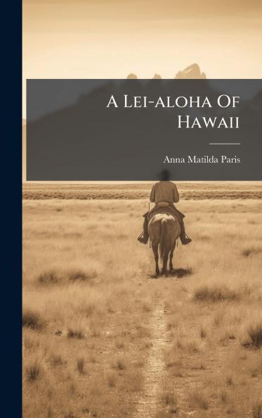 A Lei-aloha Of Hawaii