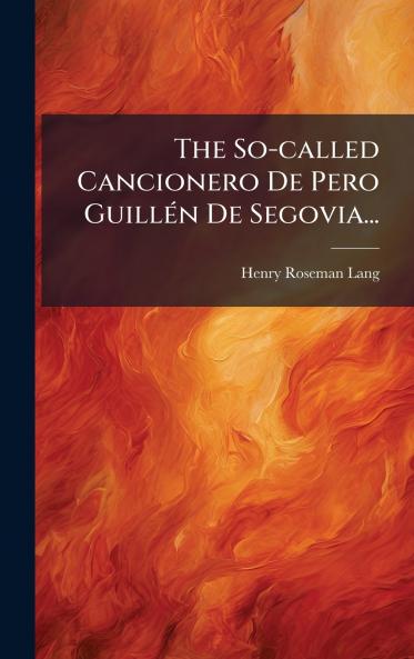 The So-called Cancionero De Pero GuillÃ©n De Segovia...