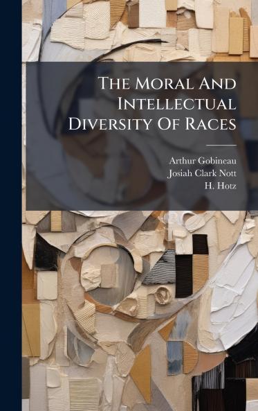 The Moral And Intellectual Diversity Of Races