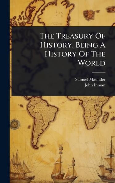 Treasury Of History Being A History Of The World
