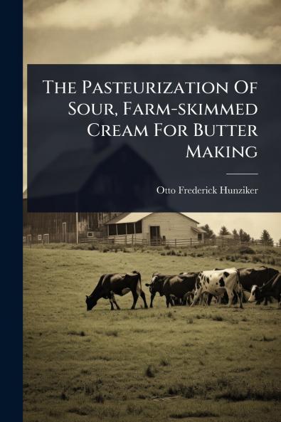 Pasteurization Of Sour Farm-skimmed Cream For Butter Making
