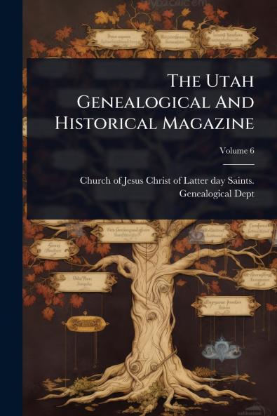 Utah Genealogical And Historical Magazine